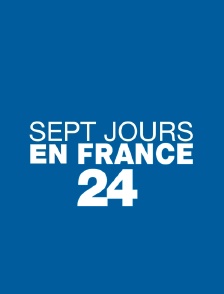 7 jours en... France 24 !