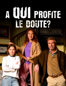 A qui profite le doute ?