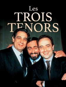 Les Trois Ténors : Naissance d'une légende