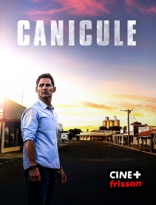 CINE+ Frisson - Canicule