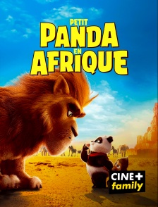 CINE+ Family - Petit Panda en Afrique en replay