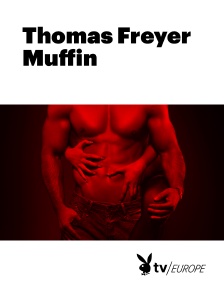 Playboy TV - Thomas Freyer Muffin