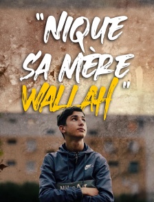 Nique sa mere wallah