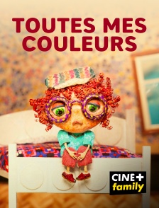 CINE+ Family - Toutes mes couleurs