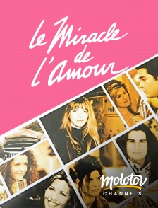 Molotov Channels - Le Miracle de l'amour