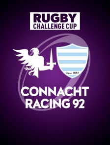 Rugby - Challenge Cup : Connacht / Racing 92