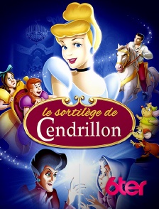 6ter - Le sortilège de Cendrillon