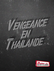 Vengeance en Thailande