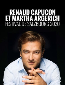Renaud Capuçon et Martha Argerich : Festival de Salzbourg 2020