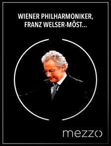 Mezzo - Wiener Philharmoniker, Franz Welser-Möst : Hindemith, Strauss, Schoenberg, Ravel en replay