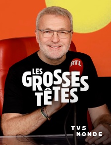 TV5MONDE - Les Grosses Têtes