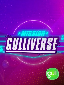 Mission Gulliverse