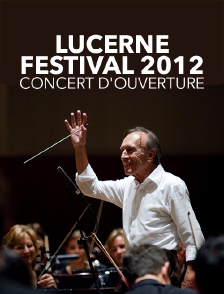 Lucerne Festival 2012, concert d'ouverture