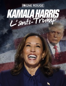 Kamala Harris, l'anti-Trump