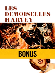 Les demoiselles Harvey : bonus