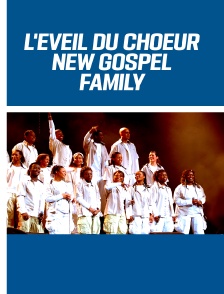 L'éveil du choeur - New Gospel Family