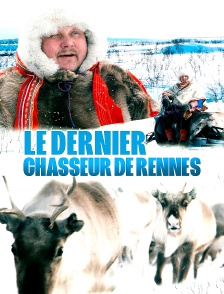 Le dernier chasseur de rennes