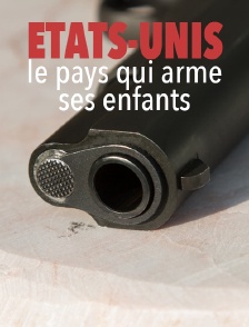 Etats-Unis, le pays qui arme ses enfants