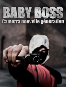 Baby Boss : Camorra nouvelle génération