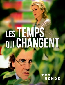TV5MONDE - Les temps qui changent