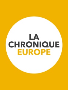 La chronique Europe