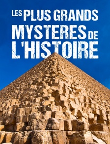 Les plus grands mystères de l'Histoire