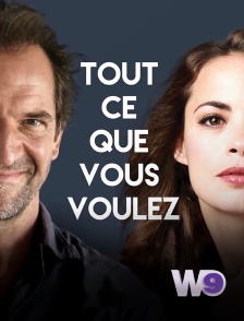 W9 - Tout ce que vous voulez