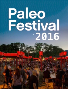 Paléo Festival 2016