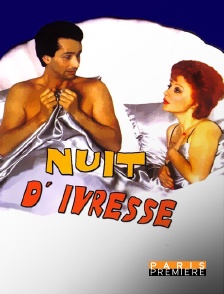 Paris Première - Nuit d'ivresse