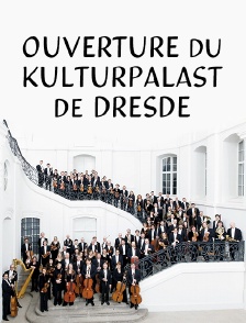 Ouverture du Kulturpalast de Dresde