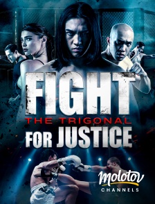 Molotov channels - The Trigonal : Fight For Justice