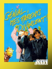 Génial, mes parents divorcent !