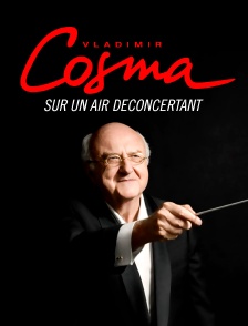Vladimir Cosma, sur un air déconcertant