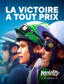 Molotov channels - La Victoire à tout prix