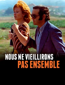 Nous ne vieillirons pas ensemble