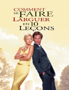 Comment se faire larguer en 10 leçons