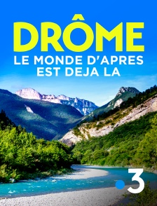 Drôme, le monde d'après est déjà là