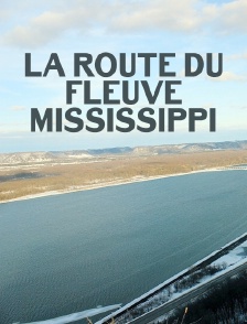 La route du fleuve Mississippi
