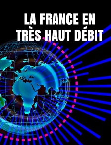 La France en très haut débit