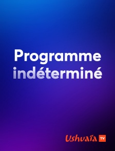 Ushuaïa TV - Programme indéterminé