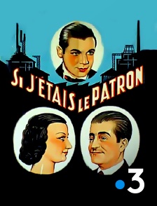 France 3 - Si j'étais le patron