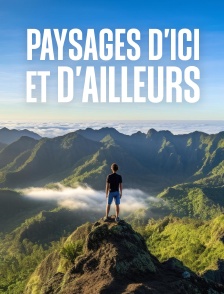 Paysages d'ici et d'ailleurs