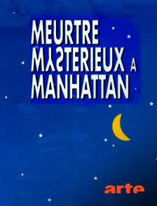 Arte - Meurtre mystérieux à Manhattan