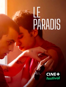 CINE+ Festival - Le Paradis