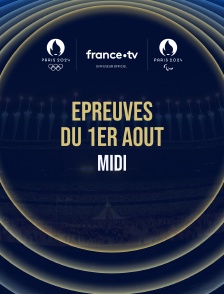 Paris 2024 - Epreuves du 1er août : Session du midi