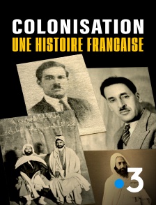 France 3 - Colonisation, une histoire francaise