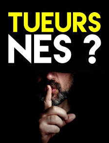 Tueurs nés ?