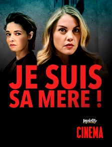 Molotov Channels Cinéma - Je suis sa mère !
