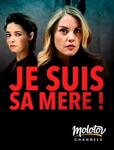 Molotov channels - Je suis sa mère !