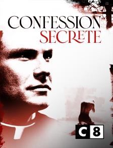 C8 - Confession secrète